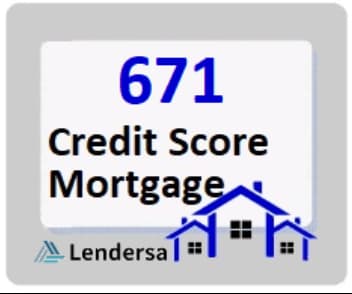 671 credit score mortgage